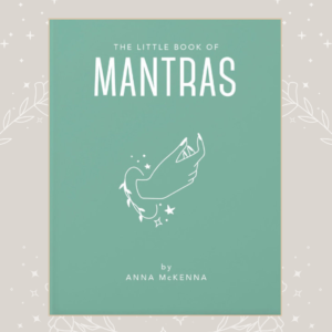 The little book of mantras by Anna McKenna Wildwood Cornwall