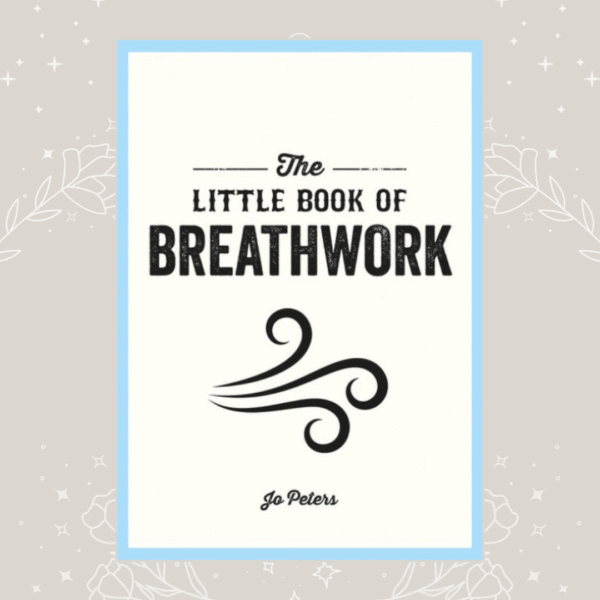 The little book of breathwork